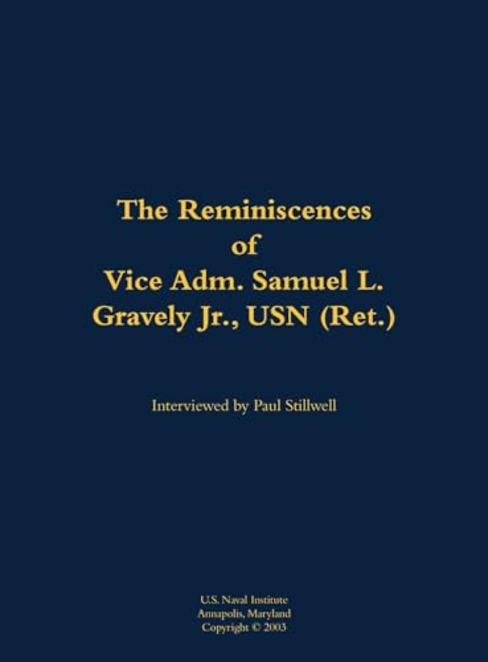 The Reminiscences of Vice Adm. Samuel L. Gravely Jr., USN (Ret.)