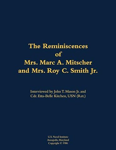 The Reminiscences of Mrs. Marc A. Mitscher and Mrs. Roy C. Smith Jr.