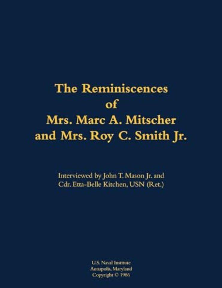 The Reminiscences of Mrs. Marc A. Mitscher and Mrs. Roy C. Smith Jr.