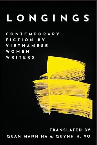 Longings – Contemporary Fiction by Vietnamese Women Writers