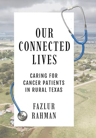 Our Connected Lives – Caring for Cancer Patients in Rural Texas