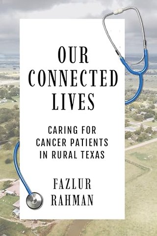 Our Connected Lives – Caring for Cancer Patients in Rural Texas