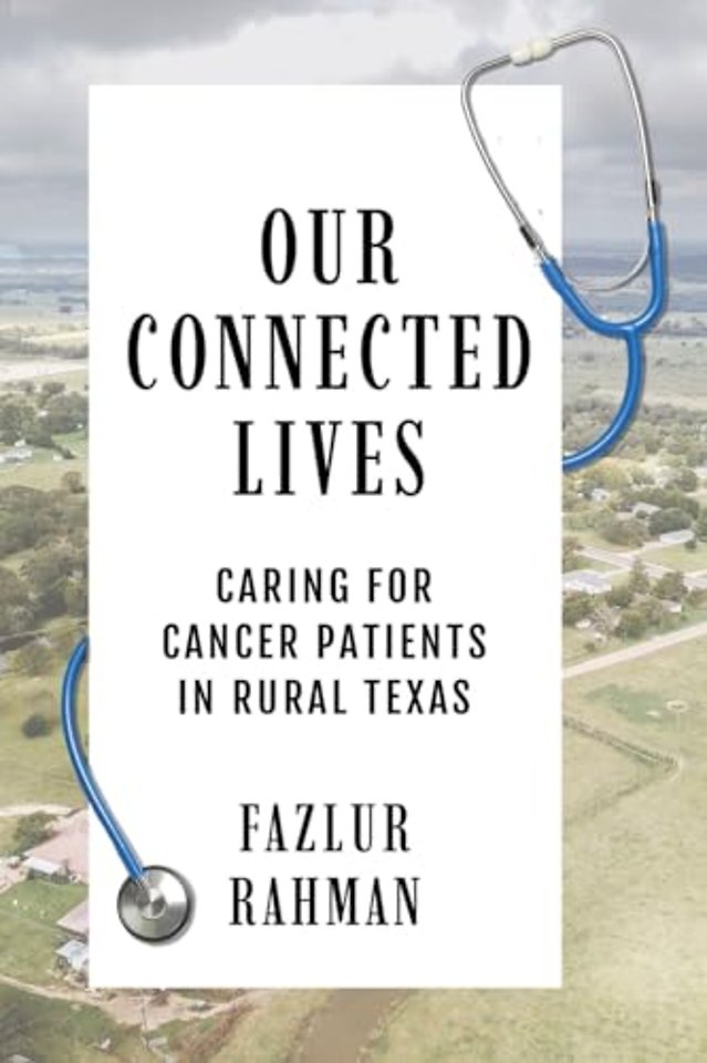 Our Connected Lives – Caring for Cancer Patients in Rural Texas