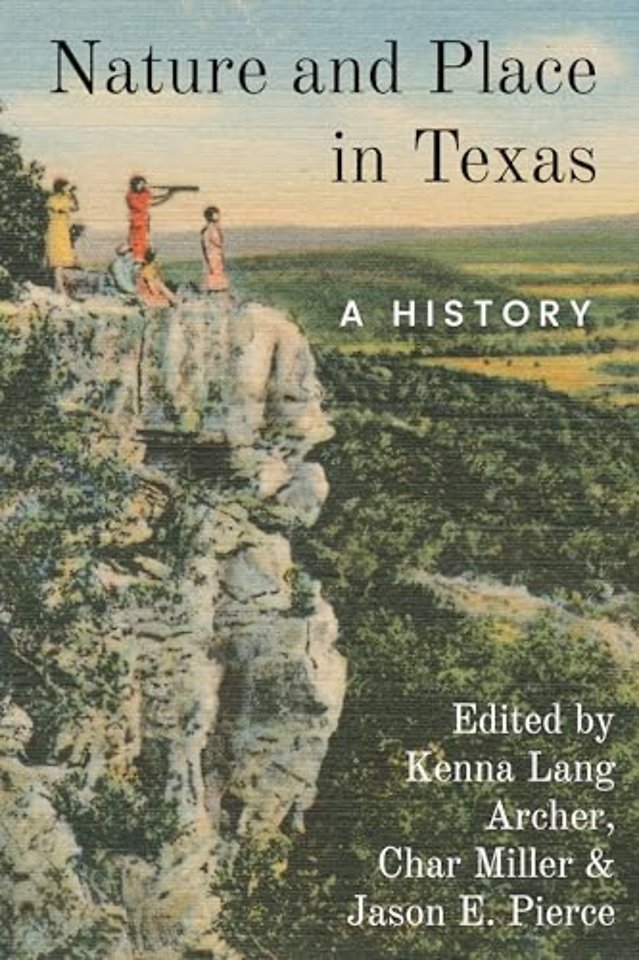 Nature and Place in Texas – A History