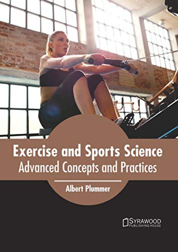 Exercise and Sports Science: Advanced Concepts and Practices