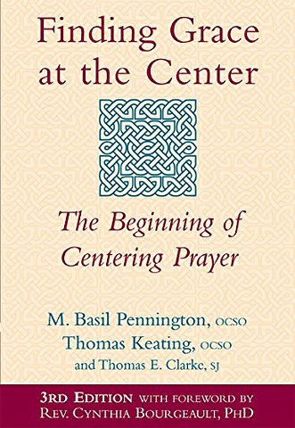 Finding Grace at the Center (3rd Edition)