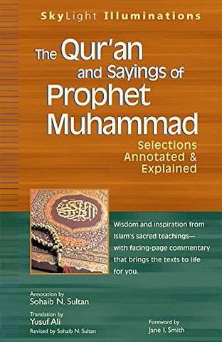 The Qur'an and Sayings of Prophet Muhammad
