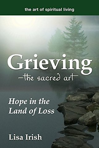 Grieving—The Sacred Art