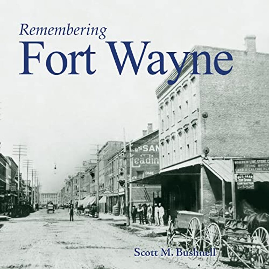 Remembering Fort Wayne