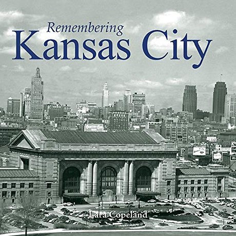 Remembering Kansas City
