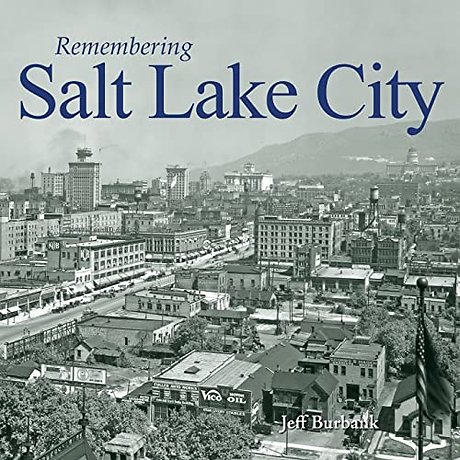 Remembering Salt Lake City