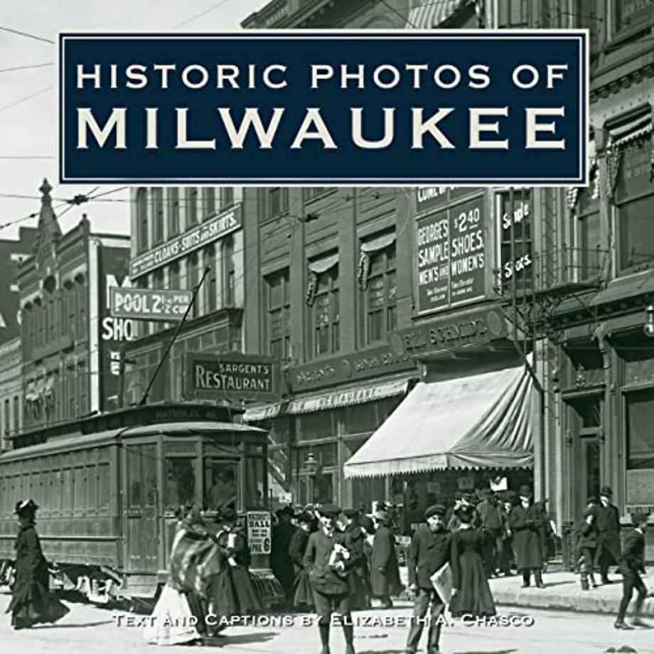 Historic Photos of Milwaukee