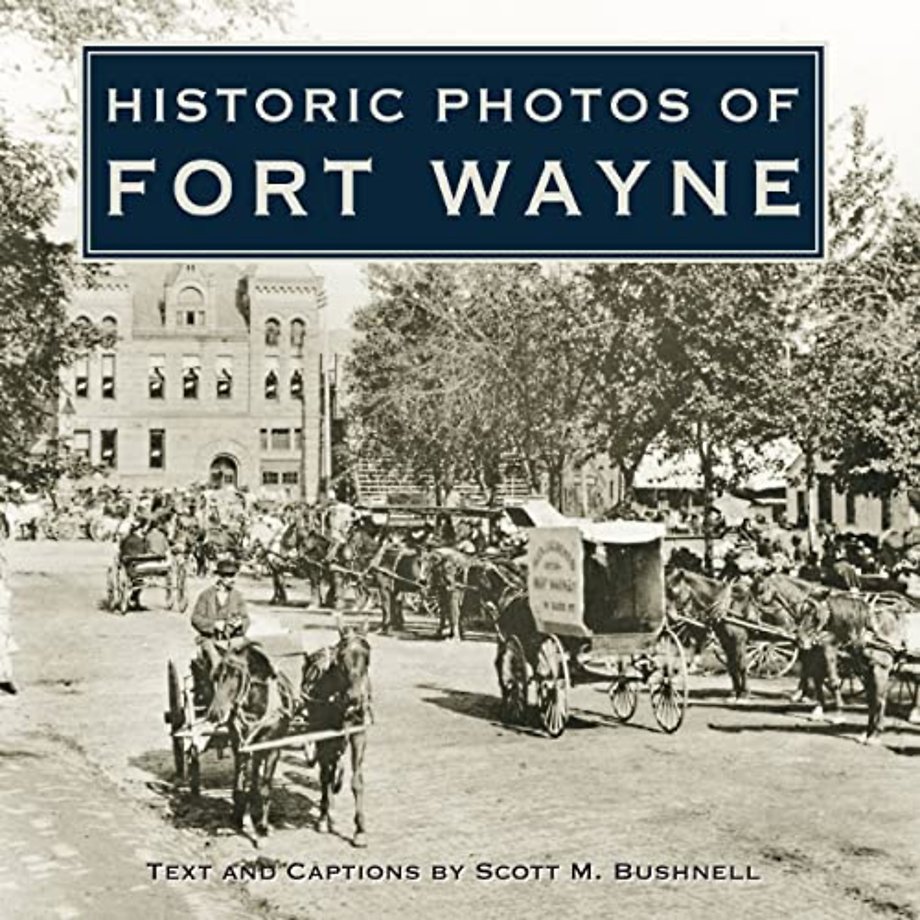Historic Photos of Fort Wayne
