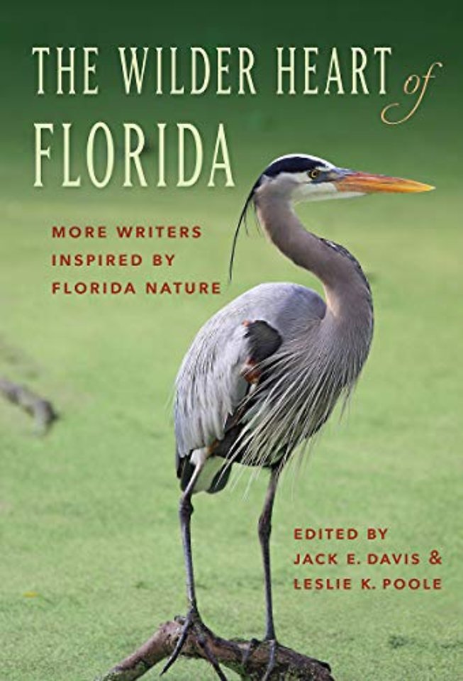 The Wilder Heart of Florida – More Writers Inspired by Florida Nature