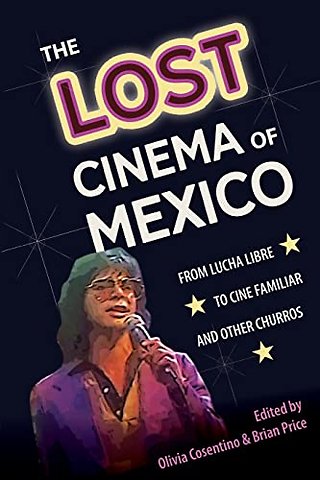 The Lost Cinema of Mexico – From Lucha Libre to Cine Familiar and Other Churros