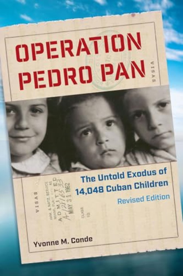 Operation Pedro Pan – The Untold Exodus of 14,048 Cuban Children