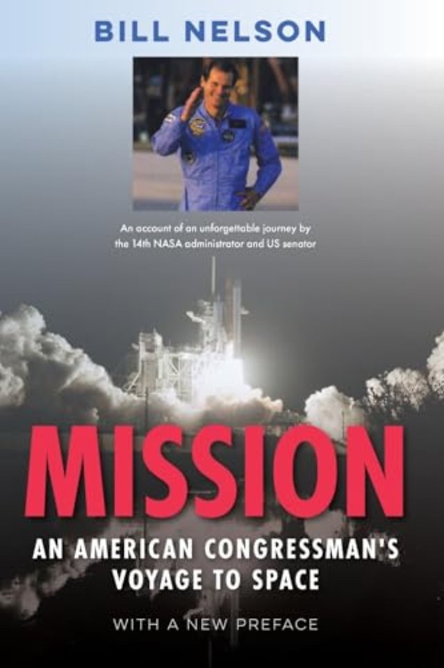 Mission – An American Congressman`s Voyage to Space