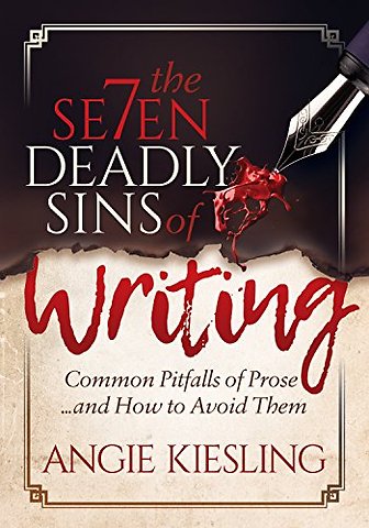 The 7 Deadly Sins (of Writing)