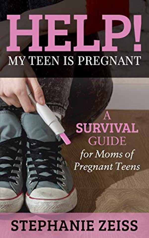 Help! My Teen is Pregnant