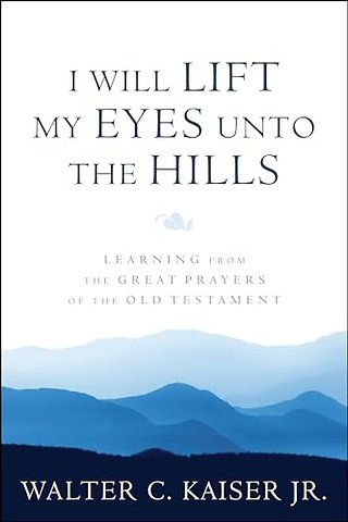 Learning from the Great Prayers of the Old Testame nt