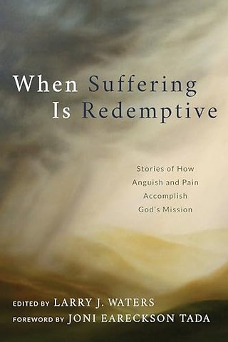 When Suffering Is Redemptive