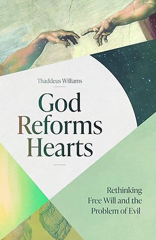 God Reforms Hearts