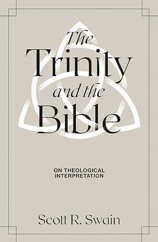 The Trinity and the Bible – On Theological
