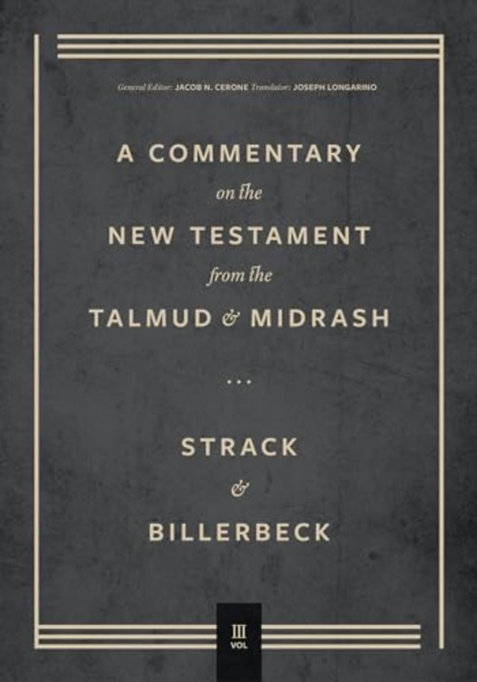 Commentary on the New Testament from the Talmud and Midrash – Volume 3, Romans through Revelation