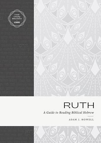 Ruth – A Guide to Reading Biblical Hebrew (An