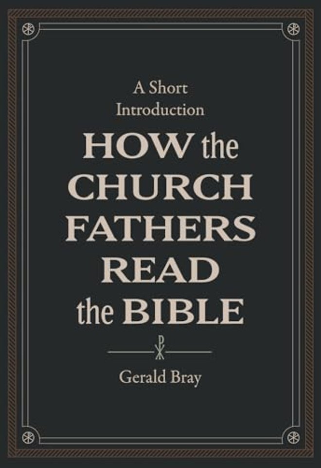 How the Church Fathers Read the Bible