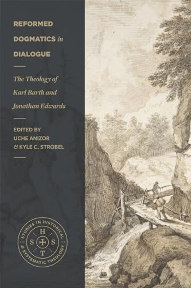 Reformed Dogmatics in Dialogue – The Theology of Karl Barth and Jonathan Edwards