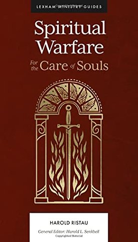 SPIRITUAL WARFARE – For the Care of Souls
