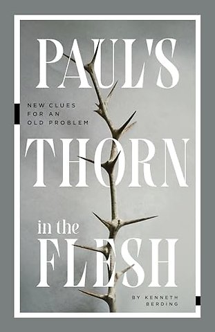 Paul`s Thorn in the Flesh – New Clues for an Old Problem