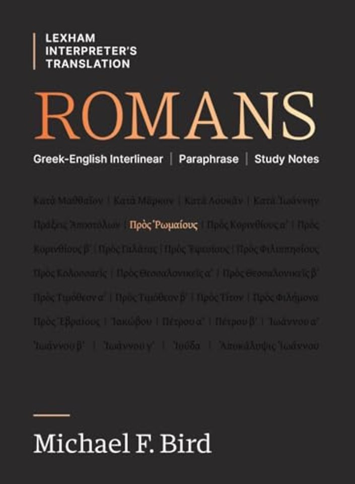 Romans – Greek–English Interlinear | Paraphrase | Study Notes