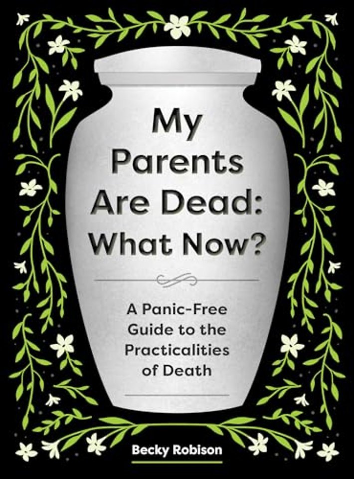 My Parents Are Dead: What Now?