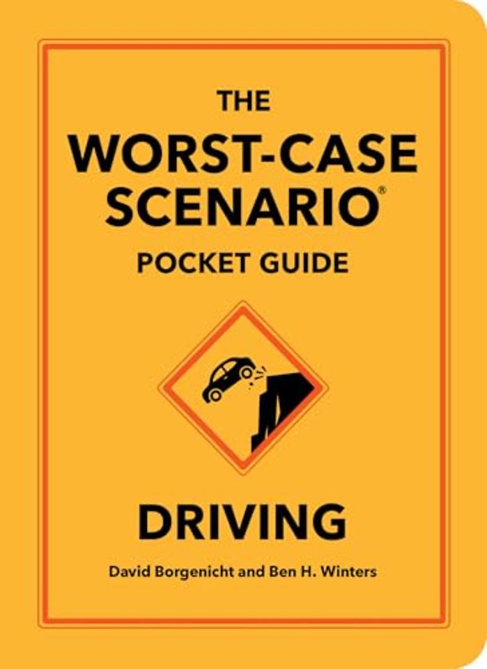 The Worst-Case Scenario Pocket Guide: Driving