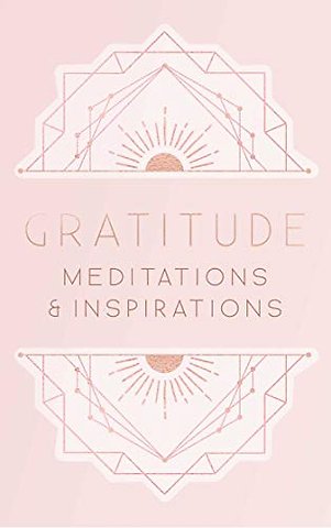 Gratitude: Inspirations and Meditations