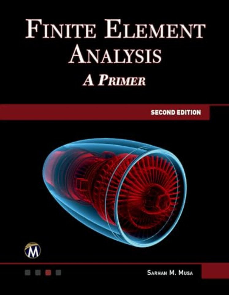 Finite Element Analysis – A Primer