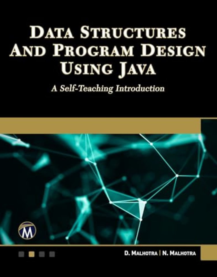 Data Structures and Program Design Using Java – A Self–Teaching Introduction