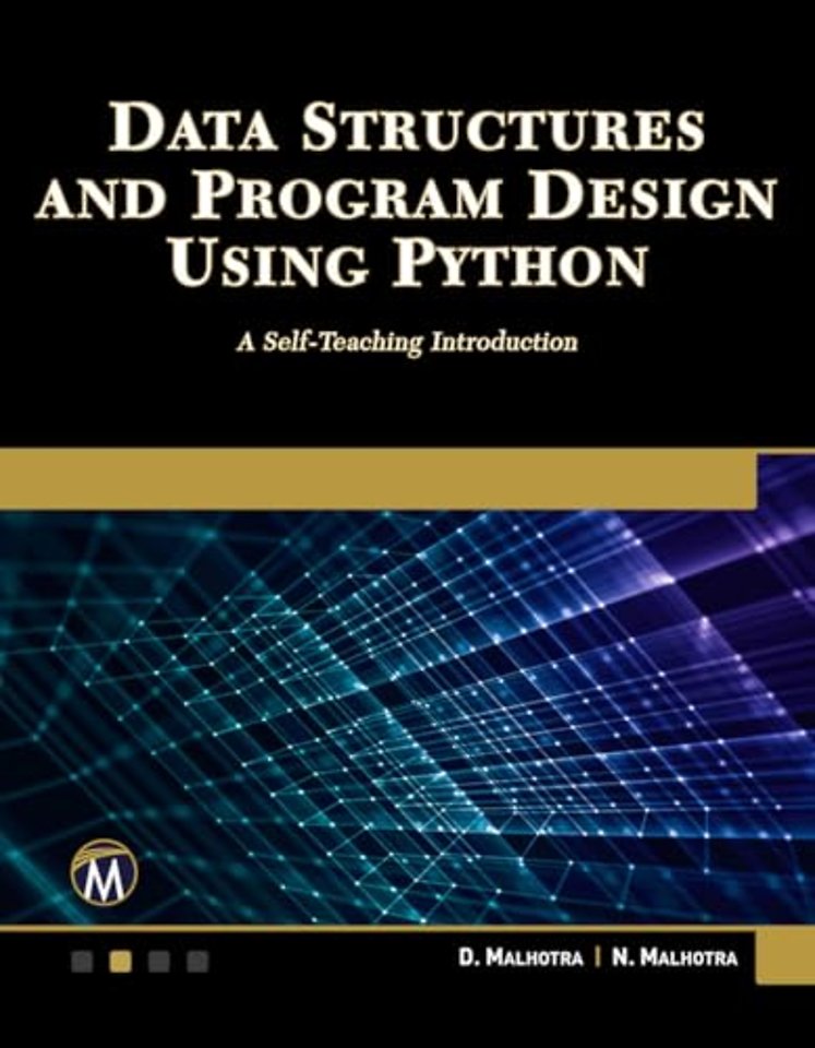 Data Structures and Program Design Using Python – A Self–Teaching Introduction