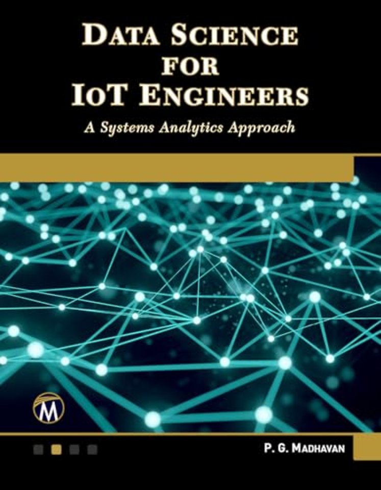 Data Science for IoT Engineers – A Systems Analytics Approach