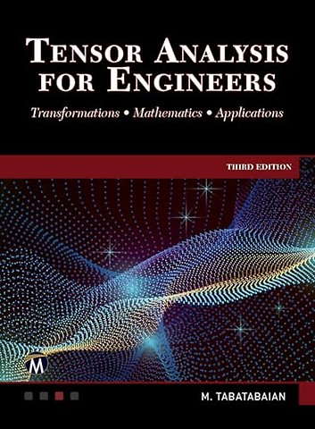 Tensor Analysis for Engineers – Transformations – Mathematics – Applications