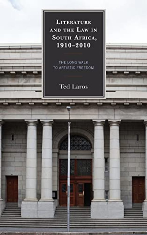 Literature and the Law in South Africa, 1910–2010