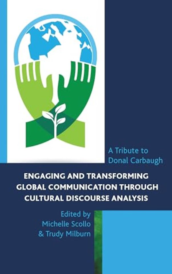 Engaging and Transforming Global Communication through Cultural Discourse Analysis