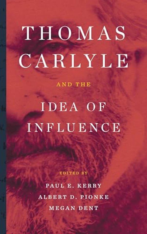 Thomas Carlyle and the Idea of Influence
