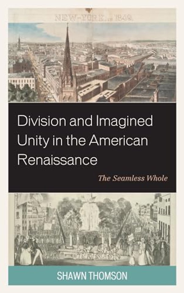 Division and Imagined Unity in the American Renaissance