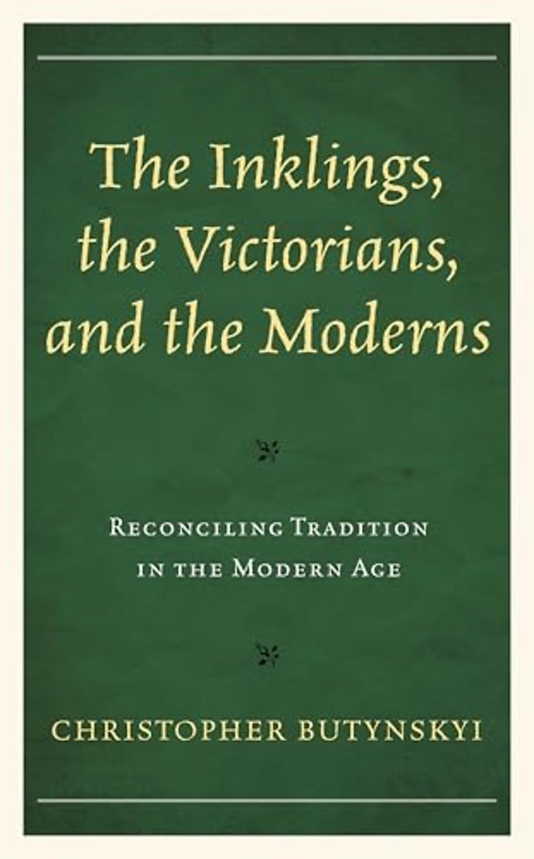 The Inklings, the Victorians, and the Moderns