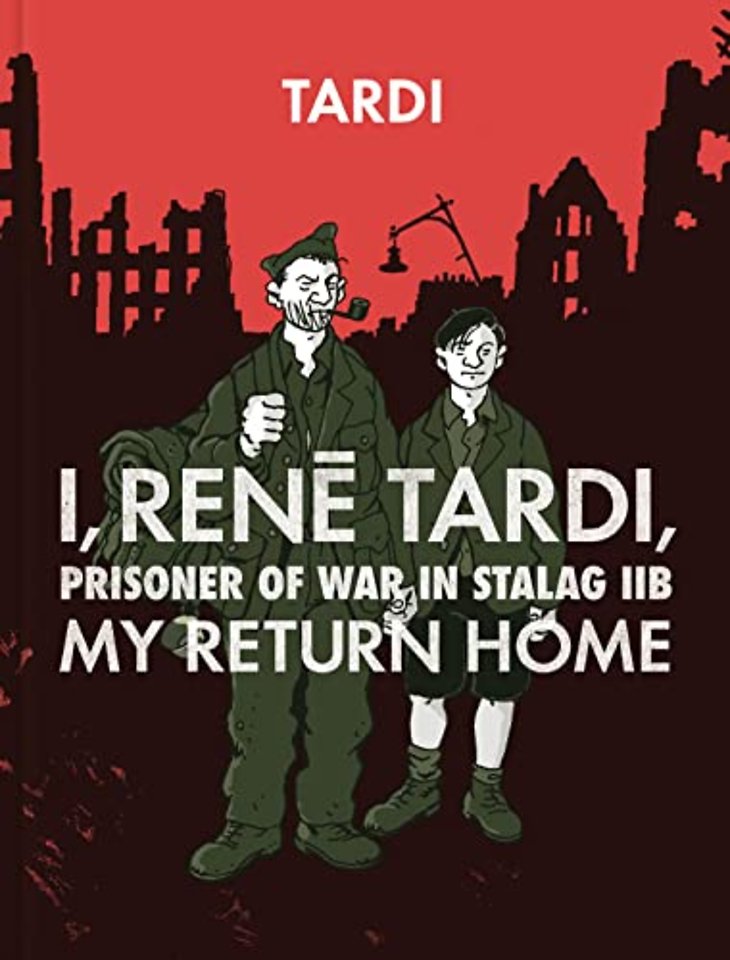 I, Rene Tardi, Prisoner of War In Stalag IIB Vol. 2