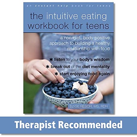 The Intuitive Eating Workbook for Teens