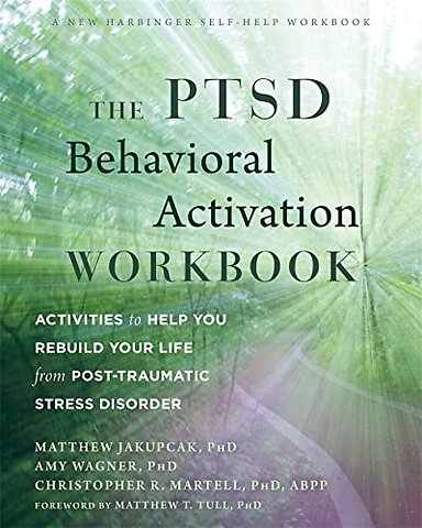 The PTSD Behavioral Activation Workbook